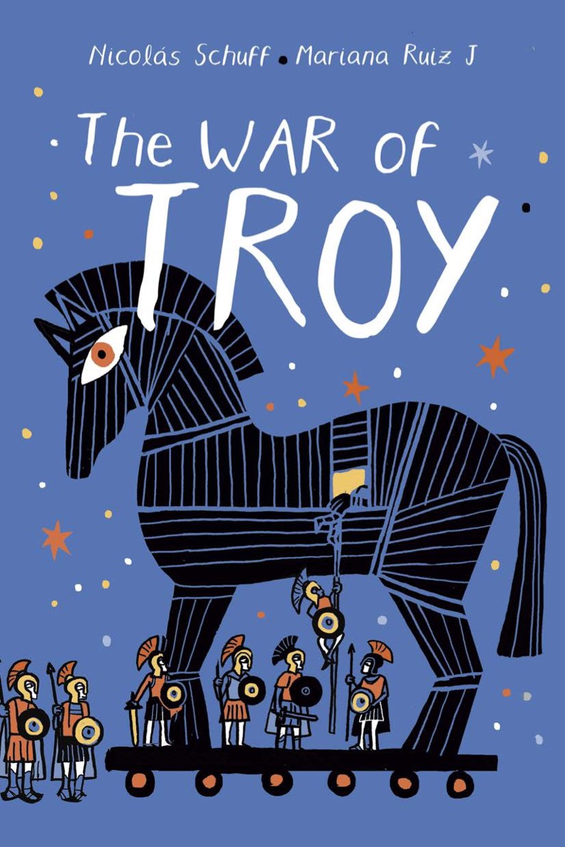 La guerra de Troya (The war of Troy)